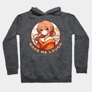 Make me laugh Japanese Anime Hoodie